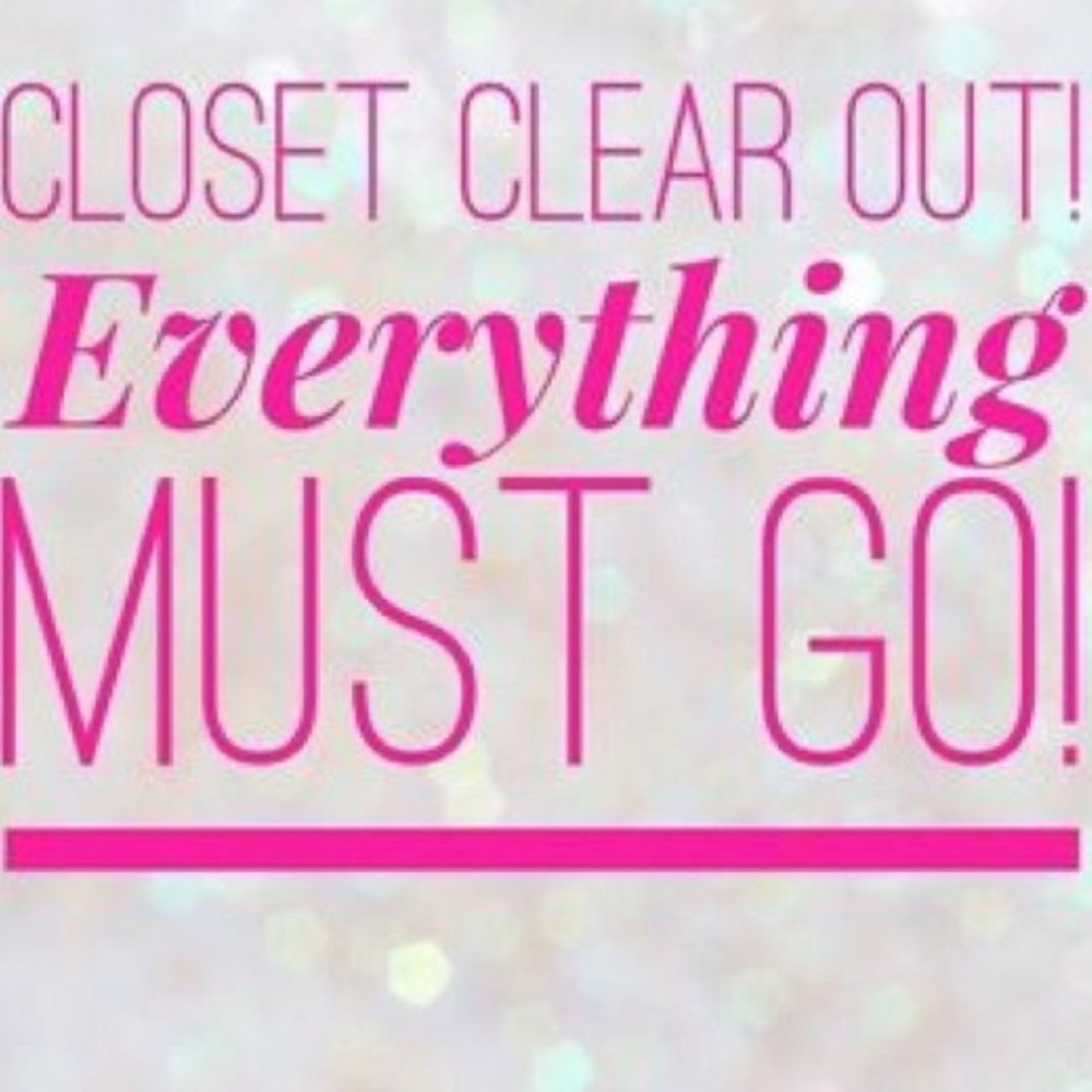 EVERYTHING MUST GO!
